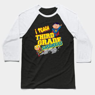 Teacher design, I teach third grade superheroes Baseball T-Shirt